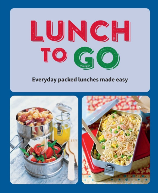 Lunch to Go by Ryland Peters & Small (Hardback Book)