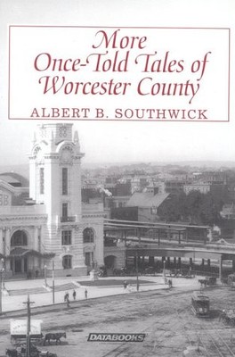 More Once Told Tales of Worcester County