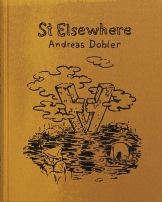 St.Elsewhere by Andreas Dobler Hardcover Book