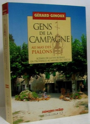 Landleute im Mas des Pialons: Szenen aus dem Landleben in der Provence au