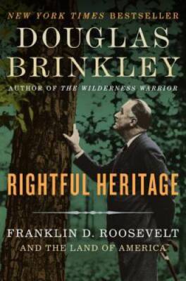 Rightful Heritage: Franklin D. Roosevelt and the Land of America - GOOD