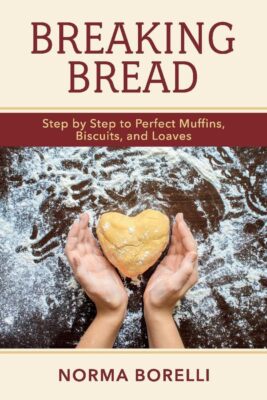 Breaking Bread: Step By Step to Perfect Muffins, Biscuits, And Loaves (1)