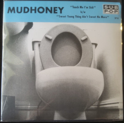 MUDHONEY ~ TOUCH ME I'M SICK b/w SWEET YOUNG THING... ~ NEW 7'' 2023 (ORIG 1988)
