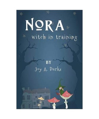 Nora witch in training, Joy A. Burke