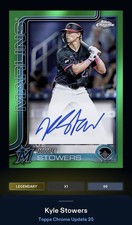 25 Topps Bunt DIGITAL Chrome Green Signature LEGENDARY Kyle Stowers