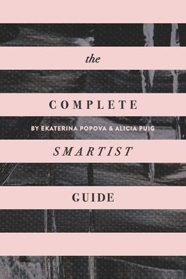 Alicia Puig Ekaterina Popova The Complete Smartist Guide (Paperback)