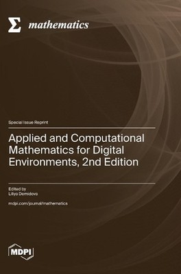 Applied and Computational Mathematics for Digital Environments, 2nd Edition by L