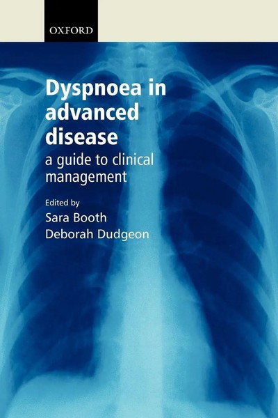 Dyspnoea In Advanced Disease A Guide To Clinical Management Sara Booth (U. A.)-image