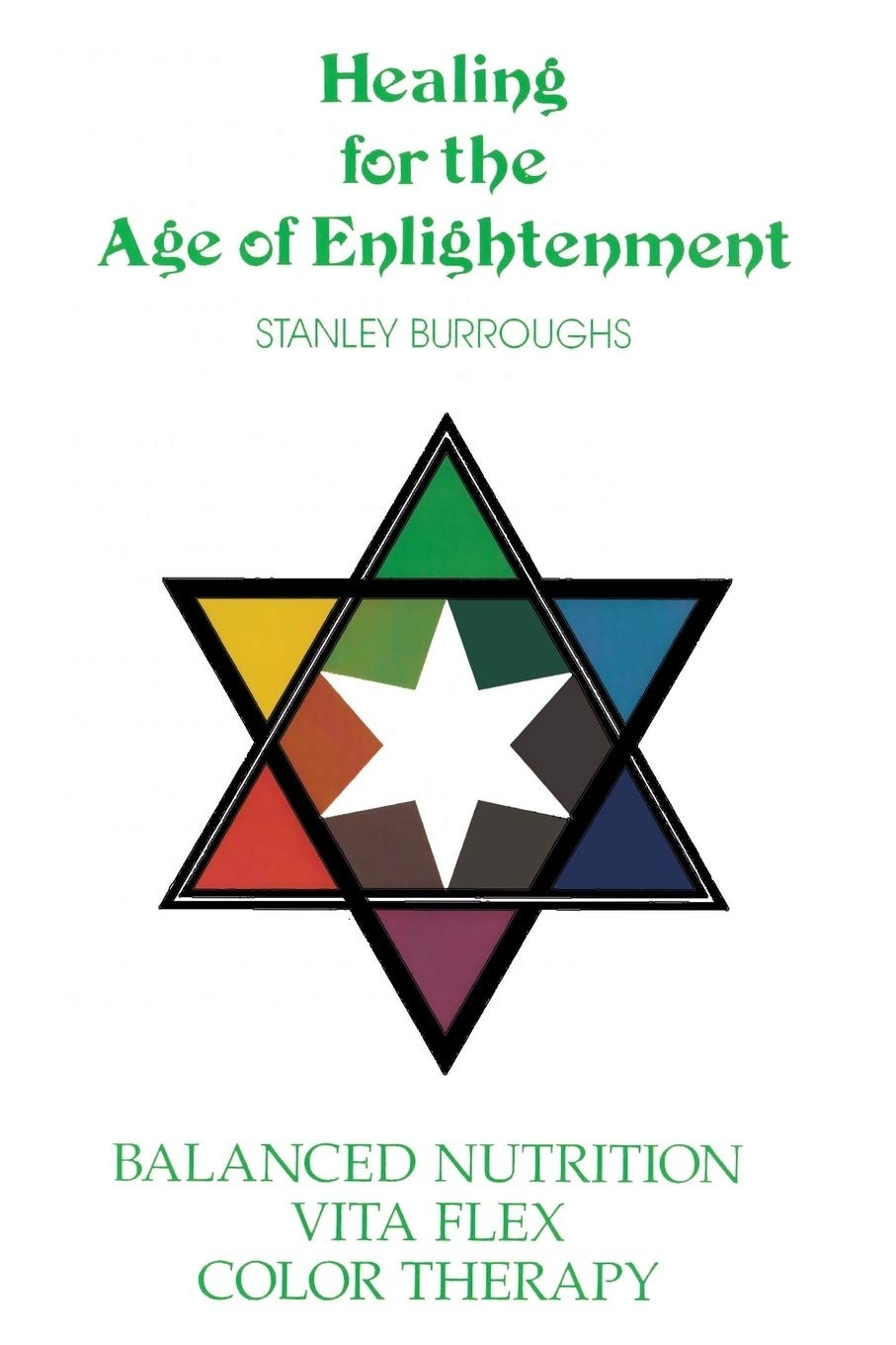 Healing for the Age of Enlightenment by Stanley Burroughs (1993)