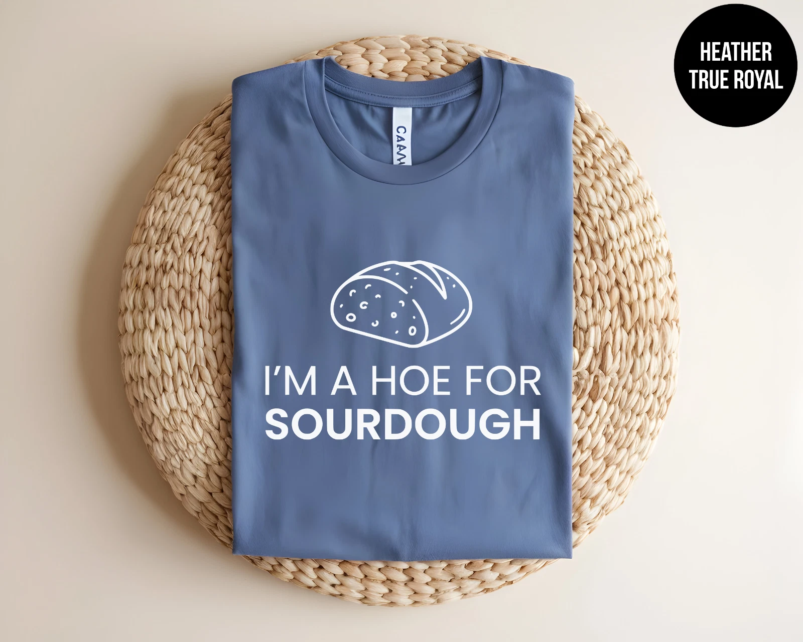 Im A Hoe For Sourdough T-Shirt Funny Baker Gift Bread Making Cooking Graphic Tee