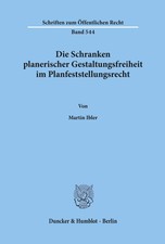 Die Schranken planerischer Gestaltungsfreihei...
