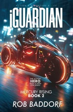iGuardian, Mercury Rising (Book 2): Action & Adventure 8 - 14: The Action He...