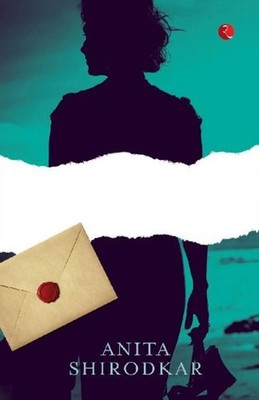 Secrets and Second Chances, Anita Shirodkar