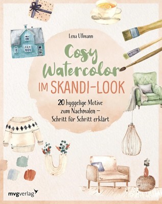 Cosy Watercolor im Skandi-Look Lena Ullmann (u. a.) Buch 144 S. Deutsch 2023