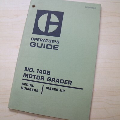 CAT Caterpillar 140B Motor Grader Operator Operation Manual owner guide book 61s