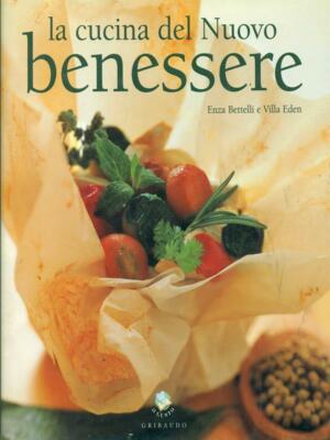 DIE KÜCHE DES NEUEN WOHLBEFINDENS ERSTE AUSGABE BETTELLI ENZA - EDEN VILLA