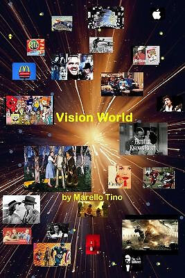 Vision World By Marcello Antonius Tino - New Copy - 9780615929019