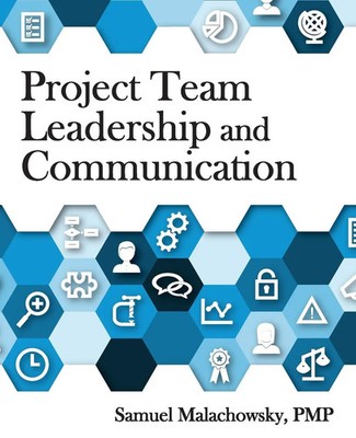 Project Team Leadership and Communication Samuel A Malachowsky Taschenbuch 2018