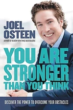 You Are Stronger than You Think: Unleash the Power to Go Bigger, Go Bold, an...