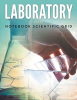 Laboratory Notebook Scientific Grid | Speedy Publishing Llc | Taschenbuch | 2015