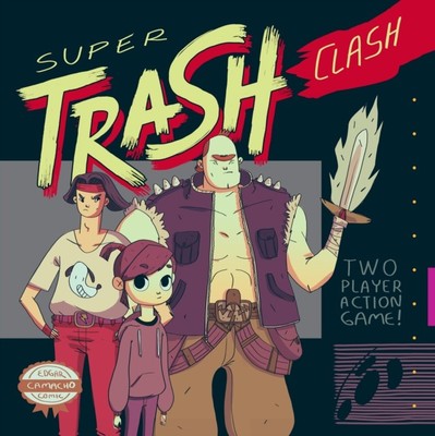 Super Trash Clash by Edgar Camacho PAPERBACK 9781603095167