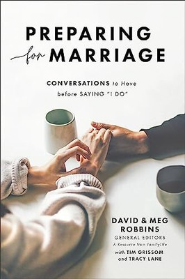 Preparing for Marriage: Conversations to Have before Saying  I