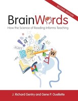 Gene P. Ouellette - Brain Words How The Science Of Reading Informs T - G245Z