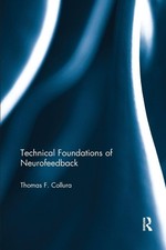 TECHNICAL FOUNDATIONS OF NEUROFEEDBACK BY Thomas F. Collura PAPERBACK **GOOD**