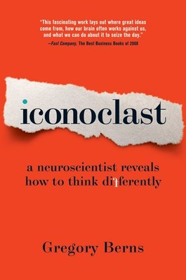 Iconoclast: A Neuroscientist Reveals How to Think Differently - hardcover Gr...