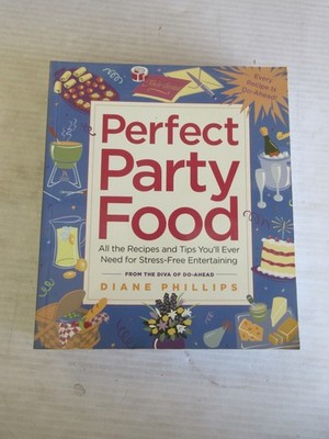 PERFECT PARTY FOOD BY DIANE PHILLIPS 2005a