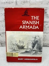 The Spanish Armada: The Story of a Glorious Defeat by Burt Hirschfeld