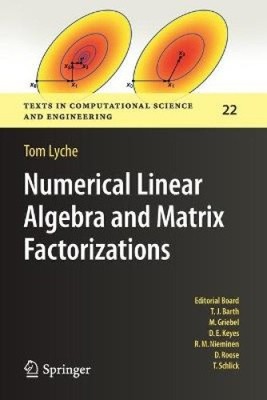 Numerische Lineare Algebra und Matrixfaktorisierungen (Texte in Computational