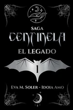 Centinela: El legado by Eva M. Soler Paperback Book