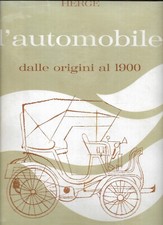 Hergé L'AUTOMOBILE DALLE ORIGINI AL 1900 Ed. speciale per Shell Gandus 1963