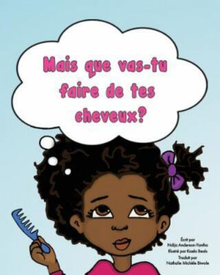Mais Que Vas-Tu Faire de Tes Cheveux? by Anderson-Yantha, Ndija, Brand New, F...