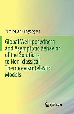 Global Well-posedness and Asymptotic Behavior of the Solution... - 9789811094286