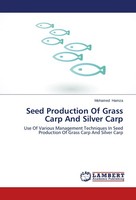 Seed Production Of Grass Carp And Silver Carp Mohamed Hamza