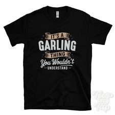 IT'S A GARLING THING YOU WOULDN'T UNDERSTAND T-SHIRT name surname family gift