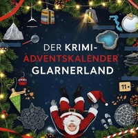 Der Krimi-Adventskalender Glarnerland MordsverdäChtig In 24 Akten Elias Schubert