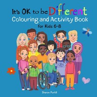 It's Ok To Be Different Colouring And Activity Book For Kids 6-8 Sharon Purtill