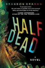 Half Dead by Graham, Brandon Hardback Book The Fast Free Shipping