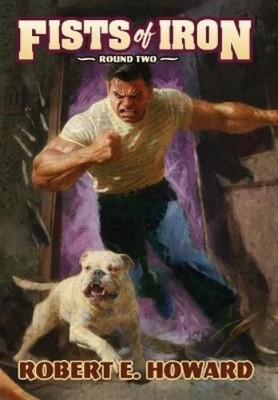 Robert E Howard Fists of Iron Round Two (Gebundene Ausgabe) Reh Library Book