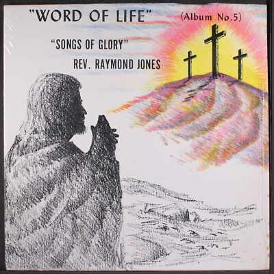 REV. RAYMOND JONES: songs of glory WORDS OF LIFE 12'' LP 33 RPM