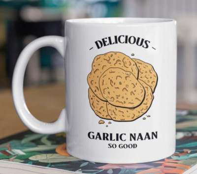 Delicious Garlic Naan Mug 11oz 330ml Naan Bread Gift Ideas Indian Cuisine Mugs