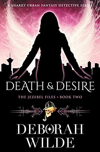 Death & Desire: A Snarky Urban Fantasy Detective Series: 2... - Wilde, Deborah