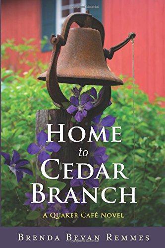 Home to Cedar Branch: 2 (A Quaker Caf? Novel)