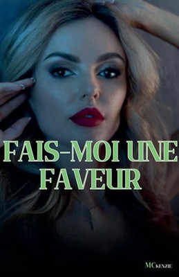 Fais-moi une faveur by McKenzie Paperback Book