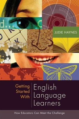 Getting Started with English Language Learners: How Educators Can Meet the C...