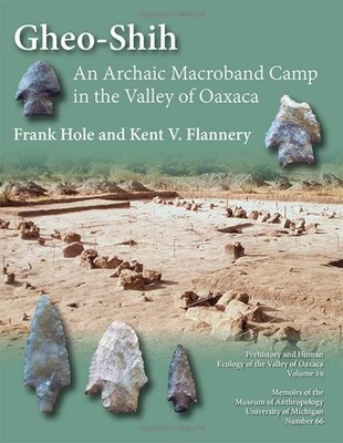 Gheo-Shih : An Archaic Macroband Camp in the Valley of Oaxaca