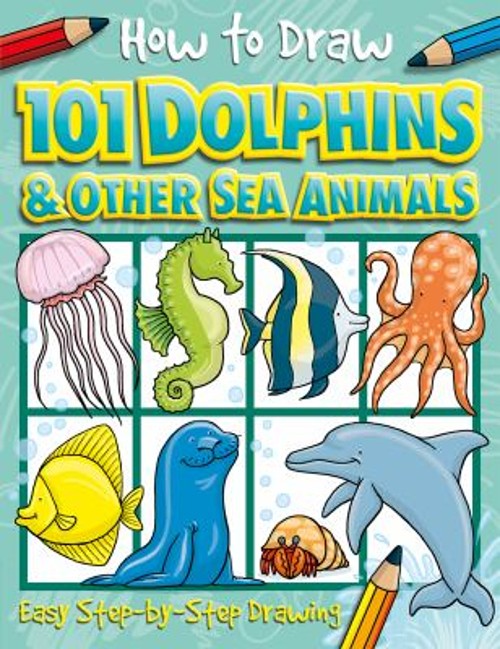 How to Draw 101 Dolphins and Other Sea Animals Paperback Nat LambFree US Delivery | ISBN:1846667747